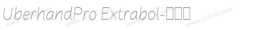 UberhandPro Extrabol字体转换